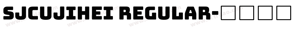 sjcujihei regular字体转换